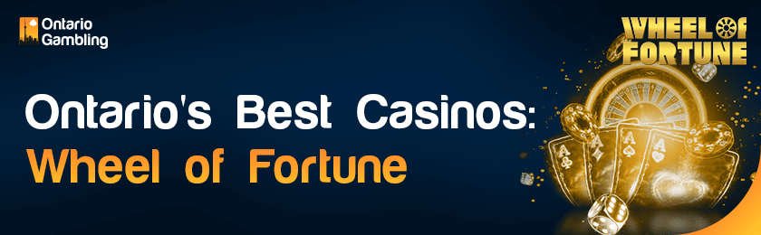 Some casino gaming items for Ontario's best Wheel Of Fortune Slot casinos